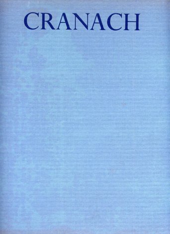 Cranach. [Lucas Cranach el Viejo, 1472-1553]. Traducción de Rafael Santos … | Immagine principale