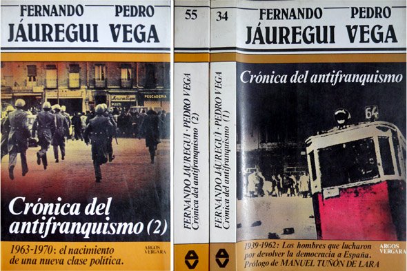 Crónica del Antifranquismo. [I: 1939-1962. II: 1963-1970]. Prólogo de Manuel …
