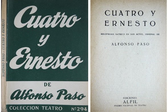 Cuatro y Ernesto. Melodrama satírico en dos actos.