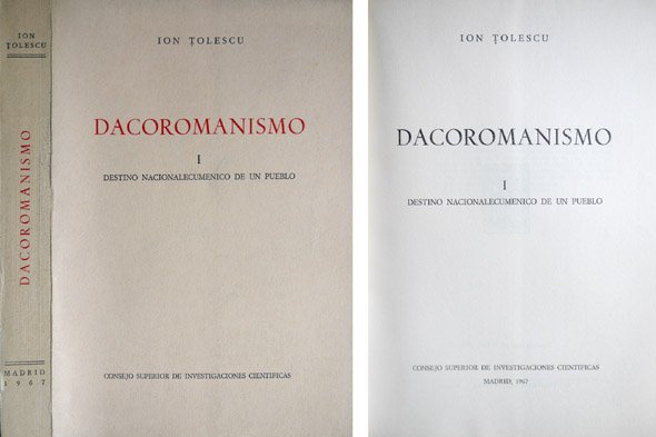 Dacoromanismo. Destino nacionalecuménico de un pueblo.