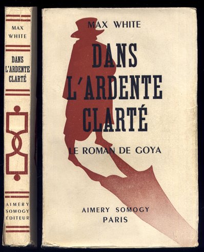 Dans l'ardente clarté. [In the Blazing Light]. Le roman de …