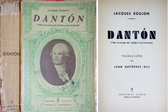 Danton. Vida novelada del célebre Convencional. Traducción de Juan Gutierrez …