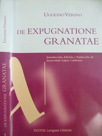 De Expugnatione Granatae. Panegyricon ad Ferdinandum Regem et Isabellam Reginam …