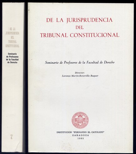 De la Jurisprudencia del Tribunal Constitucional. Seminario de Profesores de …