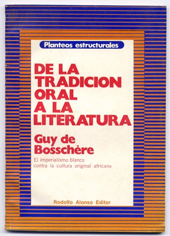 De la Tradición Oral a la Literatura, con un Apéndice …