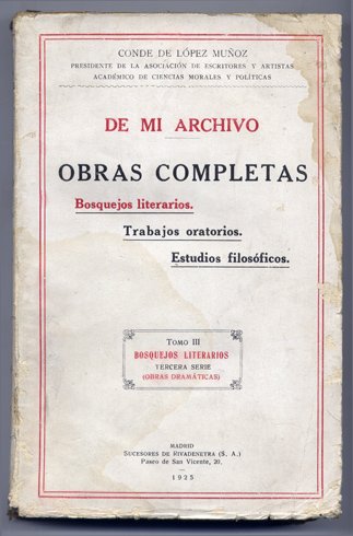 De mi Archivo. Obras Completas. III. Bosquejos Literarios. Tercera Serie. …