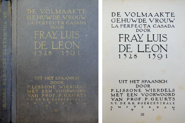De Volmaakte Gehuwde Vrouw. (La Perfecta Casada). Uit het Spaansch …