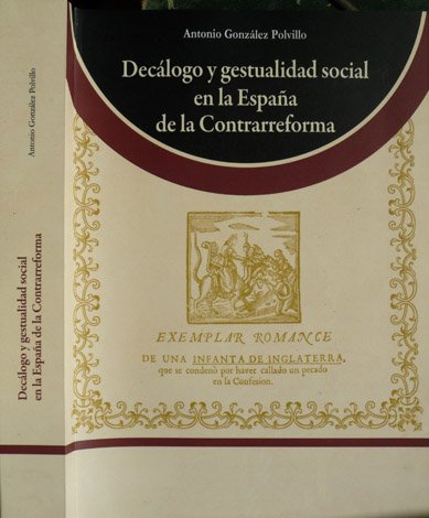 Decálogo y gestualidad social en la España de la Contrarreforma.