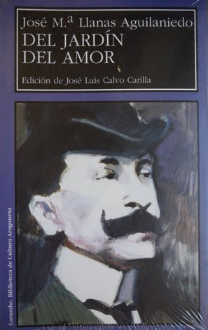 Del Jardín del Amor. Edición, introducción ["Llanas Aguilaniedo y la …