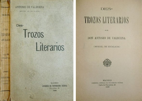 Des-trozos literarios. Por "Miguel de Escalada".