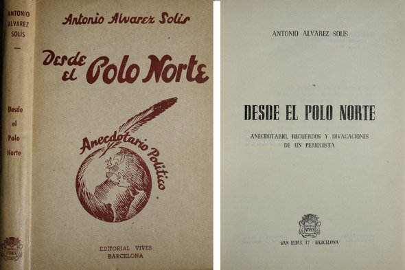 Desde el Polo Norte. Anecdotario, recuerdos y divagaciones de un …