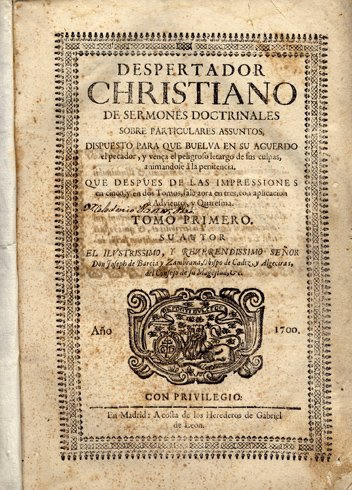 Despertador Christiano de Sermones Doctrinales sobre particulares assuntos. Dispuesto para …