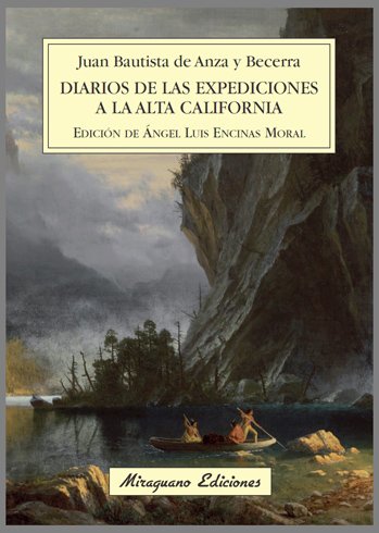 Diario de las Expediciones a la Alta California (1774, 1775-1776). …