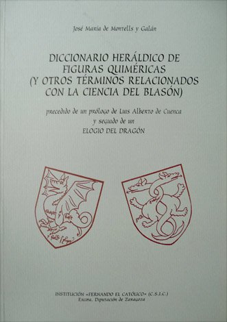 Diccionario Heráldico de Figuras Quiméricas y otros términos relacionados con …