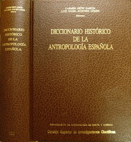 Diccionario Histórico de la Antropología Española.