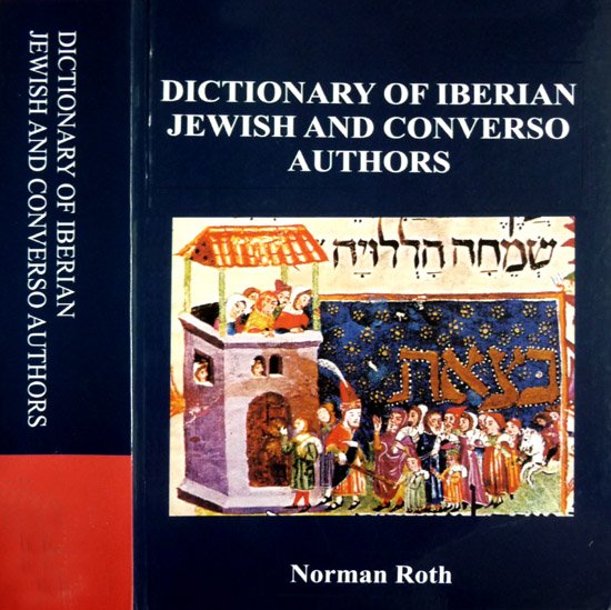 Dictionary of Iberian Jewish and Converso Authors.