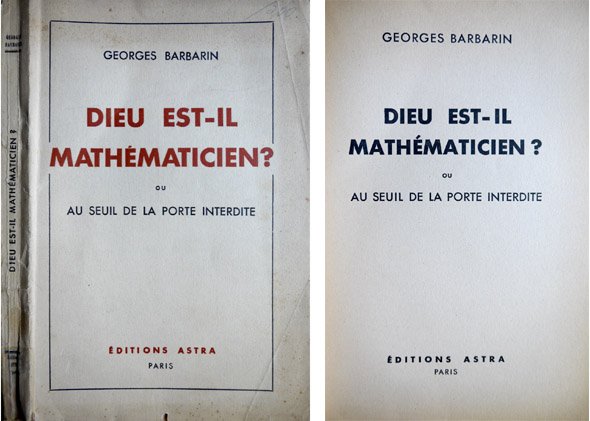 Dieu est-il mathématicien?, ou Au seuil de la porte interdite.
