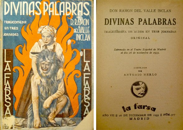 Divinas Palabras. Tragicomedia de Aldea, en tres jornadas.