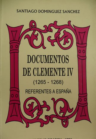 Documentos de Clemente IV (1265 - 1268) referentes a España.