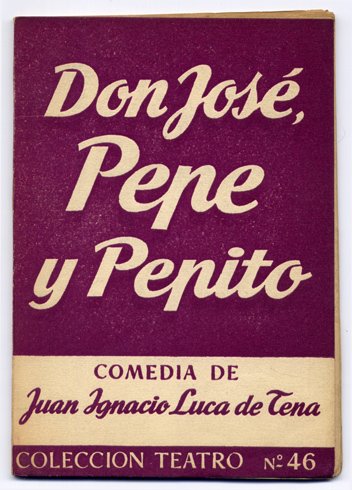 Don José, Pepe y Pepito. Comedia en tres actos.