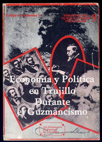 Economía y Política en Trujillo durante el Guzmancismo, 1870-1887. Proemio …