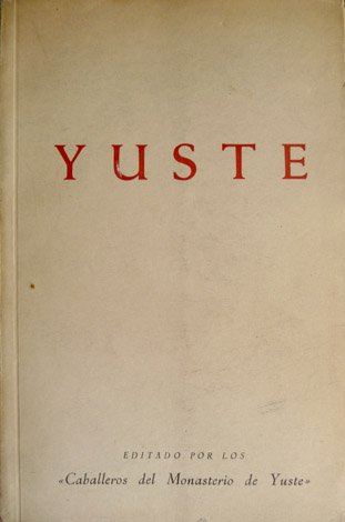 Edición de los Caballeros del Monasterio de Yuste.Textos de Ramón …