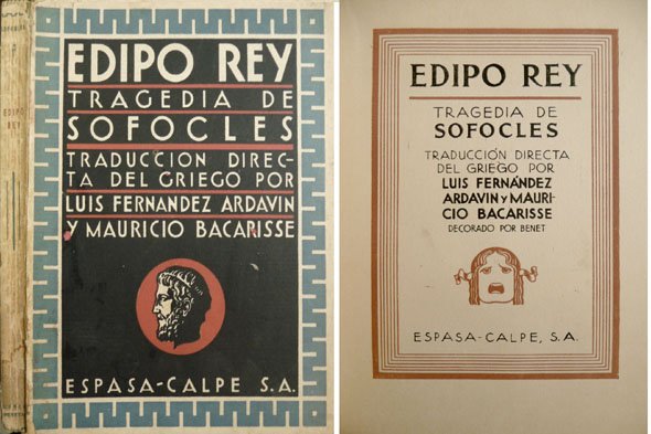 Edipo Rey. Tragedia. Traducción directa del griego por Luis Fernández Ardavín y Mauricio Bacarisse.