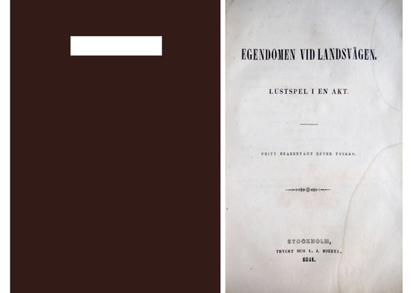 Egendomen vid landsvägen. Lustspel i en akt. Fritt bearbetadt efter …