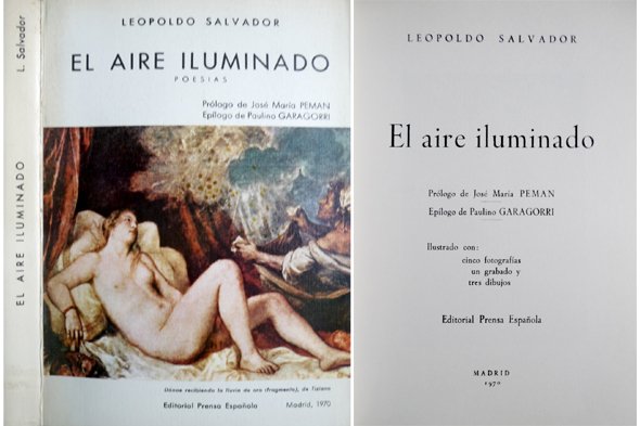 El aire iluminado. Poesías. Prólogo de José María Pemán. Epílogo …
