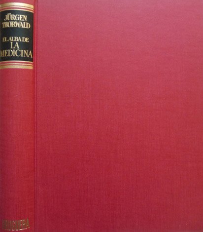 El alba de la Medicina. Egipto, Mesopotamia, India, China, México, …