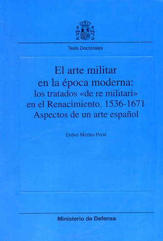 El Arte Militar en la Época Moderna. Los tratados "De …