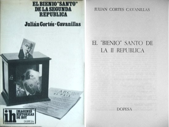 El "Bienio Santo" de la Segunda República. Documentos y testimonios.