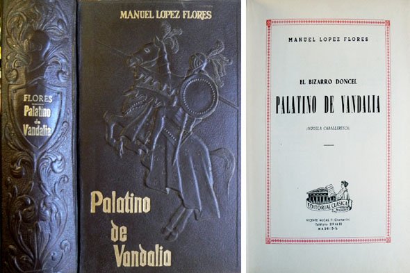 El bizarro doncel Palatino de Vandalia. Novela caballeresca. Prólogo de …