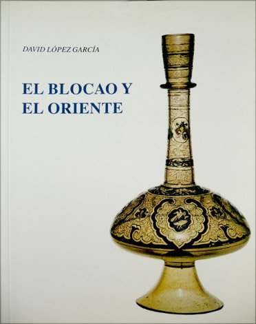 El Blocao y el Oriente. Una introducción al estudio de …