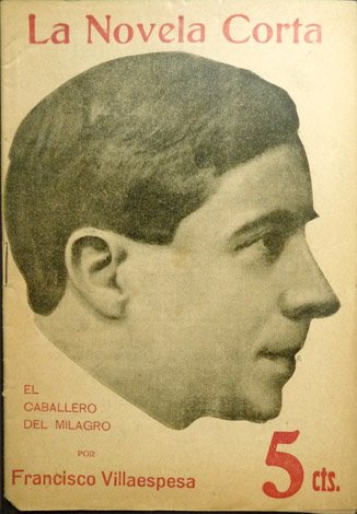 El Caballero del Milagro. Novela.