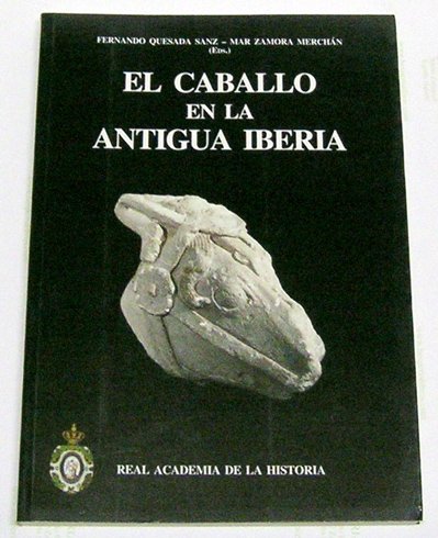 El Caballo en la Antigua Iberia. Estudios sobre los équidos …