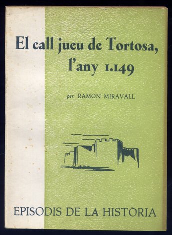 El Call Jueu de Tortosa, l'any 1149.
