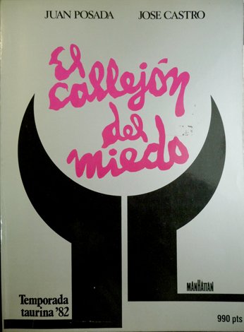El callejón del miedo. Temporada taurina 1982.
