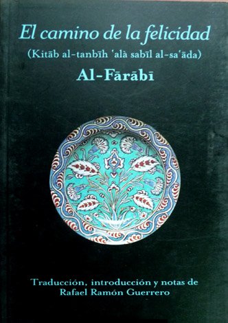 El Camino de la Felicidad. [Kitab tashil as-Saadah]. Traducción, introducción …