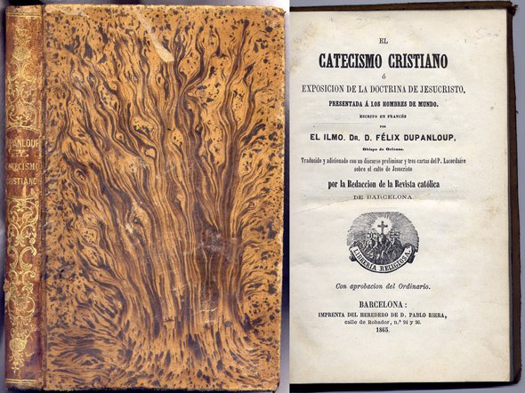 El Catecismo Cristiano ó Exposición de la Doctrina de Jesucristo …