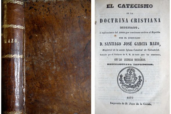 El Catecismo de la Doctrina Cristiana esplicado ó esplicaciones del …