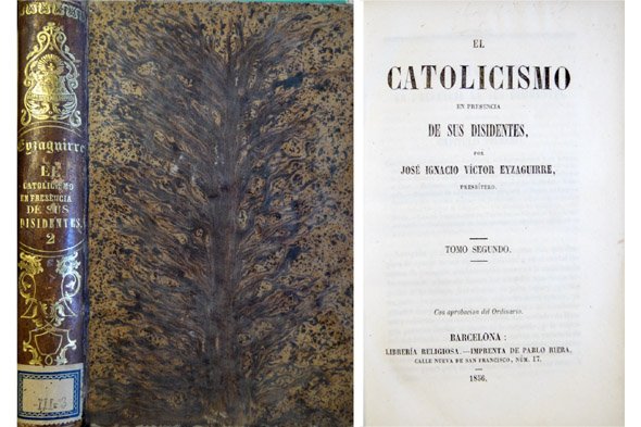 El Catolicismo en presencia de sus disidentes. Tomo Segundo (de …