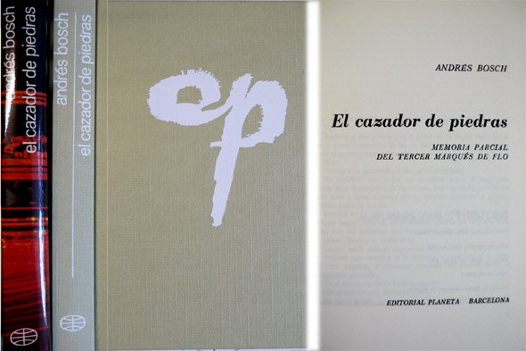 El cazador de piedras. Memoria parcial del tercer Marqués de …