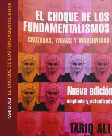 El Choque de los Fundamentalismos. Cruzadas, yihads y modernidad. Traducción …