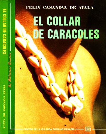 El collar de caracoles. Novela canaria.
