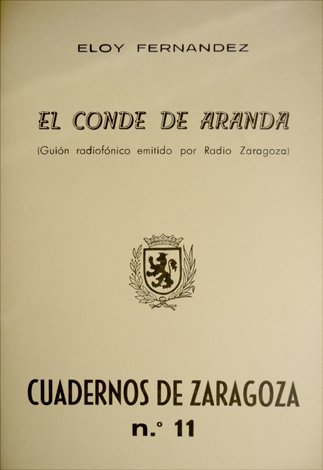 El Conde de Aranda. Guión radiofónico emitido por Radio Zaragoza.