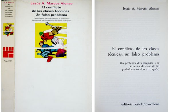 El conflicto de las clases técnicas: un falso problema. La …