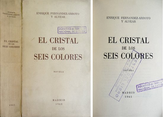 El cristal de los seis colores. Novela.
