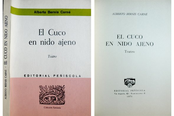 El cuco en nido ajeno. Comedia dramática en un prólogo …
