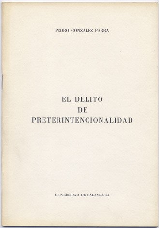 El delito de preintencionalidad.